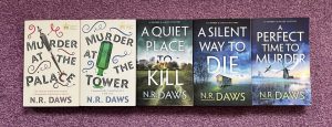 Books by N.R. Daws: Murder at the Palace, Murder at the Tower, A Quiet Place to Kill, A Silent way to Die, A Perfect Time to Murder.